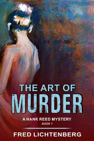 [Hank Reed Mystery 01] • The Art of Murder